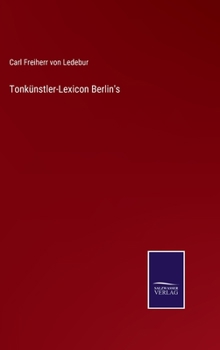 Hardcover Tonkünstler-Lexicon Berlin's [German] Book