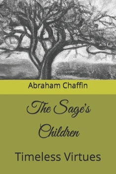 Paperback The Sage's Children: Timeless Virtues Book