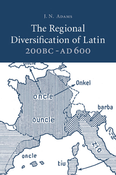 Paperback The Regional Diversification of Latin 200 BC - Ad 600 Book