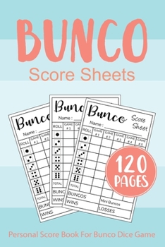 Bunco Score Sheets: Personal Bunco Score Cards for Bunco Dice Game Lovers Score Pads v3
