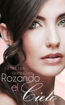 Paperback Rozando el cielo [Spanish] Book