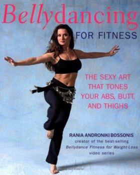 Paperback Bellydancing for Fitness: The Sexy Art That Tones Your ABS, Butt, and Thighs [With CD] Book