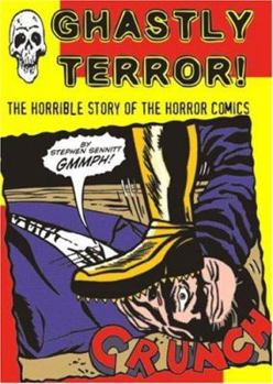 Paperback Ghastly Terror!: The Horrible Story of the Horror Comics Book