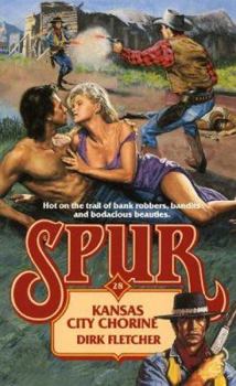 Kansas City Chorine (Spur) - Book #28 of the Spur
