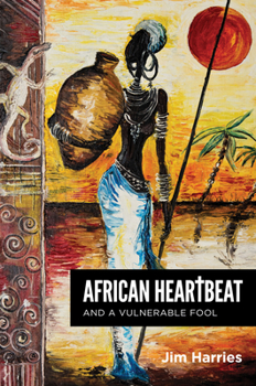 Hardcover African Heartbeat and A Vulnerable Fool Book