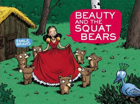 Beauty and the Squat Bears - Book #3 of the Squat Bears / Les Ours Nains
