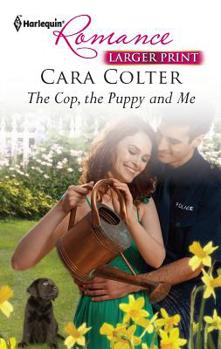 Mass Market Paperback The Cop, the Puppy and Me [Large Print] Book