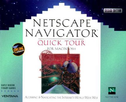 Paperback Netscape Navigator Quick Tour for Macintosh: Accessing and Navigating the Internet's World Wide Web Book