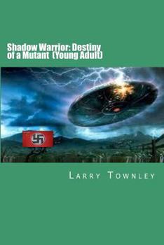 Paperback Shadow Warrior: Destiny of a Mutant (Young Adult) Book