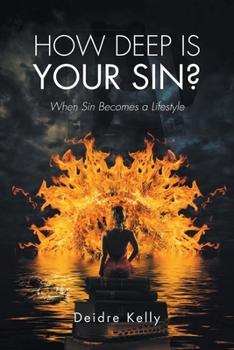 Paperback How Deep Is Your Sin?: When Sin Becomes a Lifestyle Book