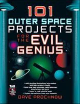 101 Outer Space Projects for the Evil Genius - Book  of the Evil Genius