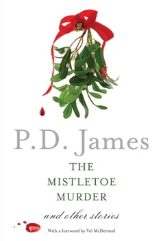 The Mistletoe Murder and Other Stories - Book  of the Adam Dalgliesh