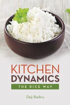 Paperback Kitchen Dynamics: The Rice Way Book