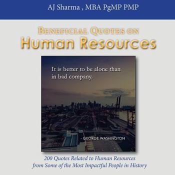 Paperback Beneficial Quotes on Human Resources: 200 Quotes Related to Human Resources from Some of the Most Impactful People in History Book