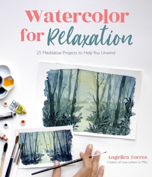 Paperback Watercolor for Relaxation: 25 Meditative Projects to Help You Unwind Book