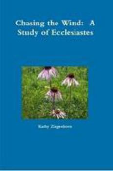 Paperback Chasing the Wind: A Study of Ecclesiastes Book