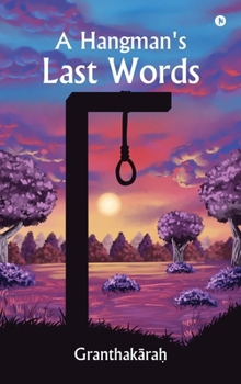 Hardcover A Hangman's Last Words Book