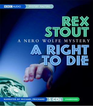 A Right to Die - Book #40 of the Nero Wolfe