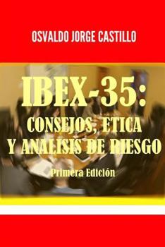 Paperback Ibex-35: Consejos, Etica y Analisis de Riesgo [Spanish] Book