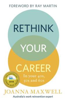Paperback Rethink Your Career: In Your 40s, 50s and 60s Book