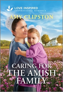 Caring for the Amish Family: An Uplifting Inspirational Romance