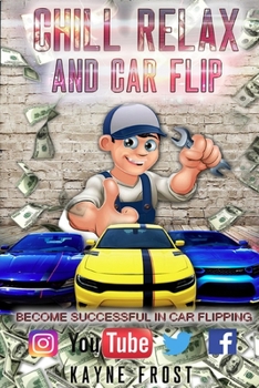 Paperback Chill Relax and Car Flip: Car Flipping Book