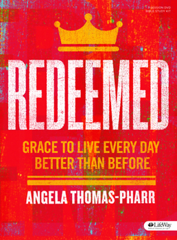 Paperback Redeemed - Leader Kit: Grace to Live Every Day Better Than Before Book