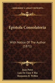 Paperback Epistola Consolatoria: With Notice Of The Author (1871) Book