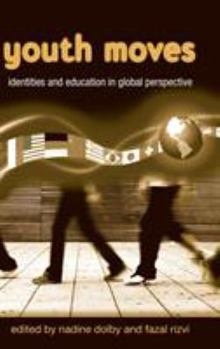 Hardcover Youth Moves: Identities and Education in Global Perspective Book