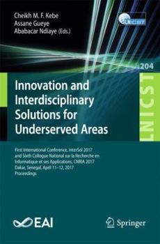Paperback Innovation and Interdisciplinary Solutions for Underserved Areas: First International Conference, Intersol 2017 and Sixth Collogue National Sur La Rec Book