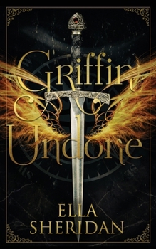 Griffin Undone (Archai Warriors) - Book #1 of the Archai Warriors