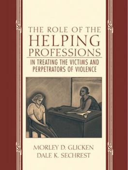 Paperback The Role of the Helping Professions in Treating the Victims and Perpetrators of Violence Book