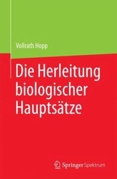 Paperback Die Herleitung Biologischer Hauptsätze [German] Book