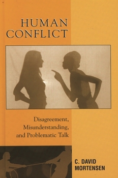 Paperback Human Conflict: Disagreement, Misunderstanding, and Problematic Talk Book
