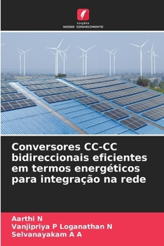 Conversores CC-CC bidireccionais eficientes em termos energéticos para integração na rede (Portuguese Edition)