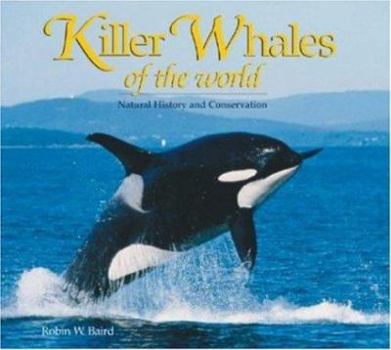 Hardcover Killer Whales of the World: Natural History and Conservation Book