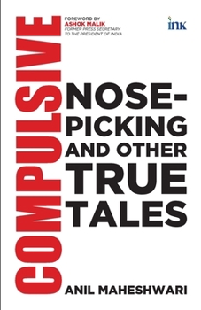 Paperback Compulsive Nose-picking and Other True Tales Book