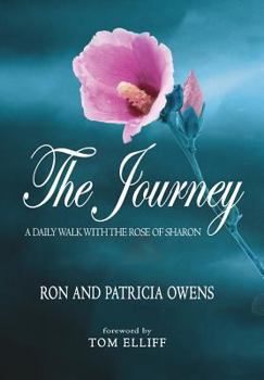 Hardcover The Journey: A Daily Walk with the Rose of Sharon Book