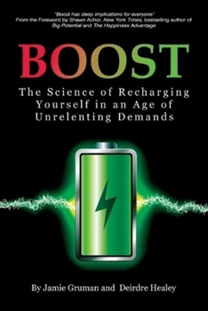 Paperback Boost: The Science of Recharging Yourself in an Age of Unrelenting Demands Book