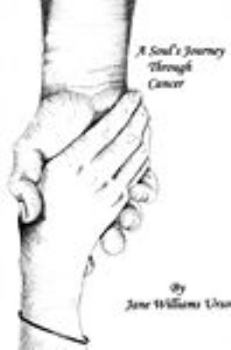 Paperback A Soul's Journey Through Cancer Book