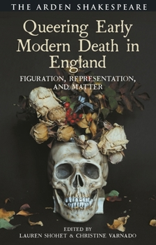 Paperback Queering Early Modern Death in England: Figuration, Representation, and Matter Book