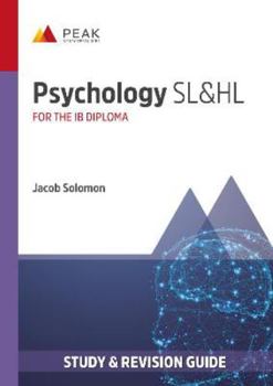 Paperback Psychology SL&HL: Study & Revision Guide for the IB Diploma (Peak Study & Revision Guides for the IB Diploma) Book