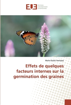 Paperback Effets de quelques facteurs internes sur la germination des graines [French] Book