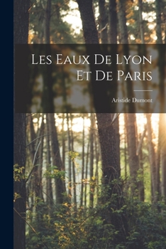 Paperback Les Eaux De Lyon Et De Paris Book