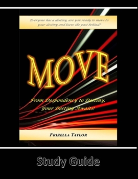 Paperback Move from Despondency to Destiny: Your Destiny Awaits - Study Guide Book