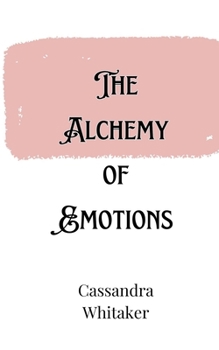 Paperback The Alchemy of Emotions Book