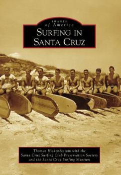 Surfing in Santa Cruz - Book  of the Images of America: California