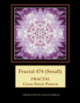 Paperback Fractal 474 (Small): Fractal Cross Stitch Pattern Book