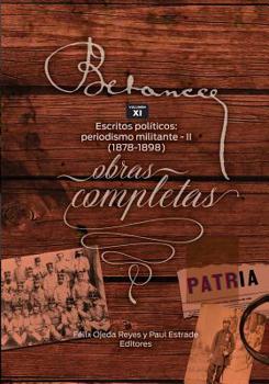 Paperback Ramon Emeterio Betances: Obras completas (Vol. XI): Escritos politicos: periodismo militante - II (1878-1898) [Spanish] Book