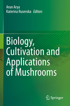 Paperback Biology, Cultivation and Applications of Mushrooms Book